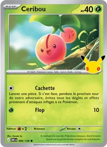Carte Pokémon Ceribou 006/128 du set 30e Anniversaire