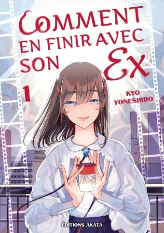 Couverture du manga Comment en finir avec son ex Tome 1