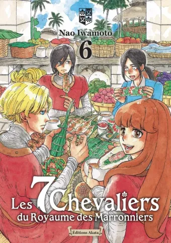 Couverture du manga Les 7 chevaliers du royaume des marronniers Tome 6