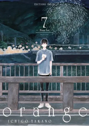 Couverture du manga Orange Tome 7, « Pour toi »