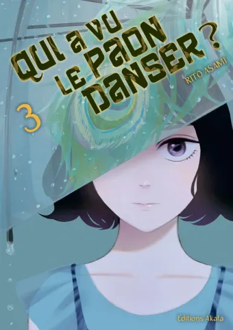 Couverture du manga Qui a vu le paon danser ? Tome 3