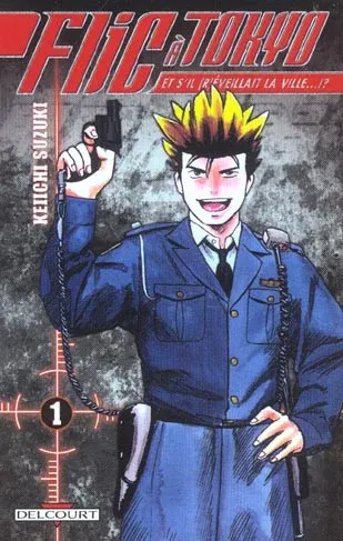Couverture du manga Flic à Tokyo – et s’il réveillait la ville ? Tome 1
