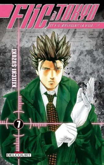 Couverture du manga Flic à Tokyo – et s’il réveillait la ville ? Tome 7