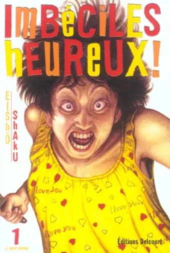 Couverture du manga Imbéciles heureux ! Tome 1, « Le droit chemin »