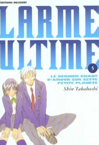 Couverture du manga Larme ultime – le dernier chant d’amour sur cette petite planète Tome 5