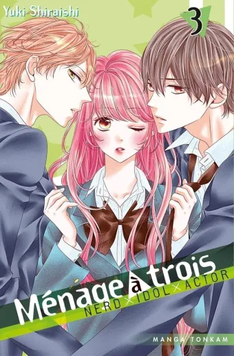 Couverture du manga Ménage à trois – nerd x idol x actor Tome 3