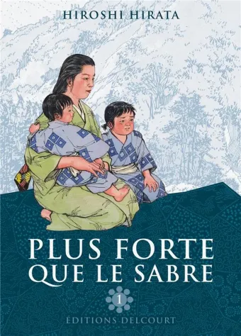 Couverture du manga Plus forte que le sabre Tome 1