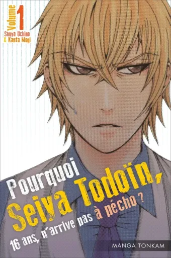 Couverture du manga Pourquoi Seiya Todoïn, 16 ans, n’arrive pas à pécho ? Tome 1
