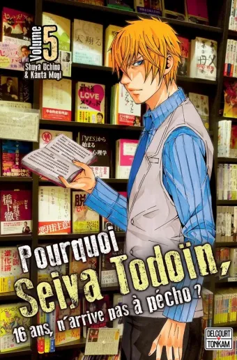 Couverture du manga Pourquoi Seiya Todoïn, 16 ans, n’arrive pas à pécho ? Tome 5