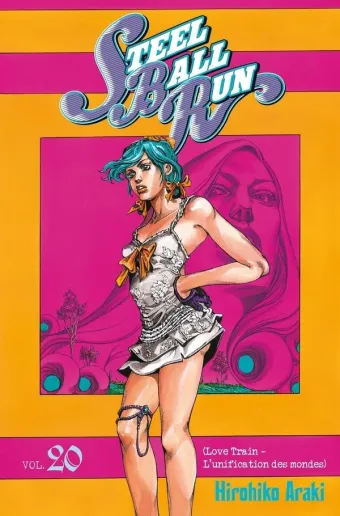 Couverture du manga Steel ball run Tome 20, « Love train, l'unification des mondes »