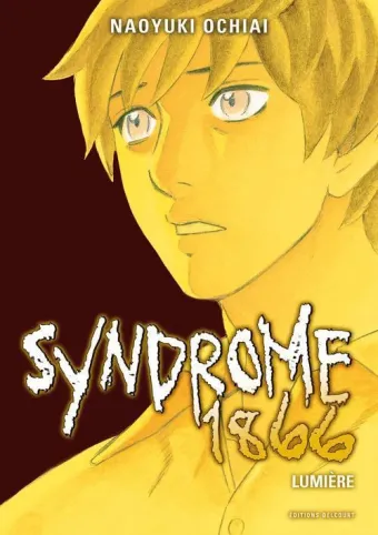 Couverture du manga Syndrome 1866 Tome 10, « Lumière »
