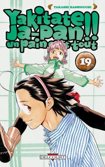 Couverture du manga Yakitate Ja-pan !! – un pain c’est tout Tome 19