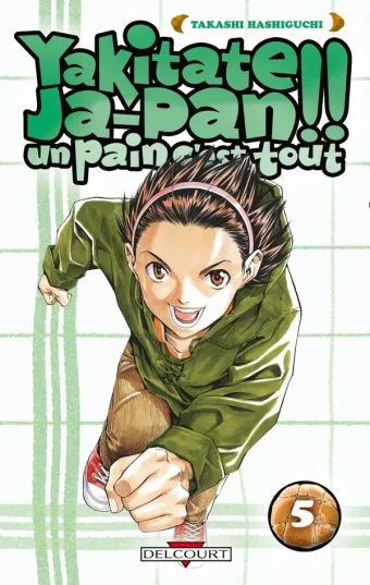 Couverture du manga Yakitate Ja-pan !! – un pain c’est tout Tome 5