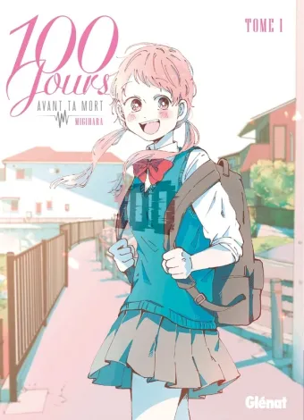 Couverture du manga 100 jours avant ta mort Tome 1