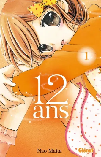 Couverture du manga 12 ans Tome 1, « Déclaration, aveu »