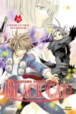 Couverture du manga Black cat Tome 19, « Comme un vrai nettoyeur »