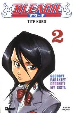 Couverture du manga Bleach Tome 2, « Goodbye Parakeet, goodnite my sista »