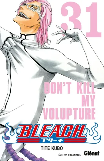 Couverture du manga Bleach Tome 31, « Don't kill my volupture »