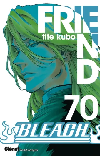 Couverture du manga Bleach Tome 70, « Friend »