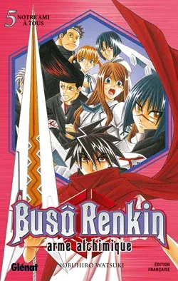 Couverture du manga Busô Renkin Tome 5, « Notre ami à tous »