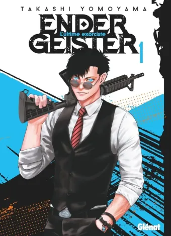 Couverture du manga Ender Geister – l’ultime exorciste Tome 1
