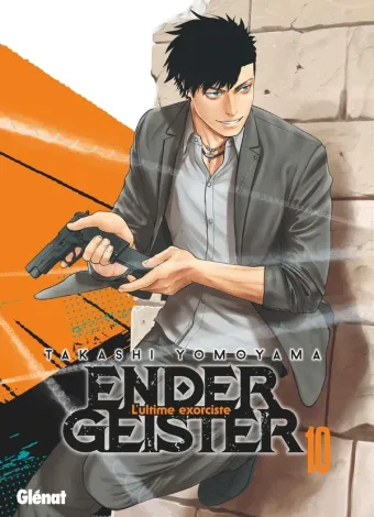 Couverture du manga Ender Geister – l’ultime exorciste Tome 10