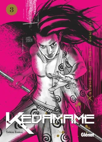 Couverture du manga Kedamame – l’homme venu du chaos Tome 3