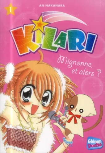Couverture du manga Kilari Tome 1, « Mignonne, et alors ? »