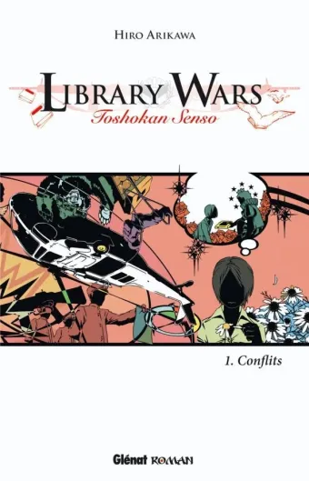 Couverture du manga Library wars Tome 1, « Conflits »