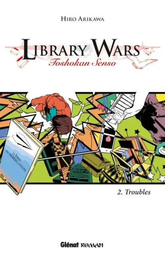 Couverture du manga Library wars Tome 2, « Troubles »