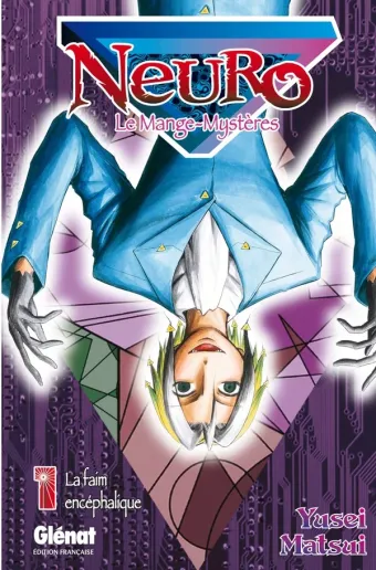 Couverture du manga Neuro Tome 1, « La faim encéphalique »