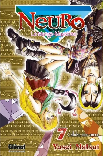 Couverture du manga Neuro Tome 7, « Cellules, mon amour »