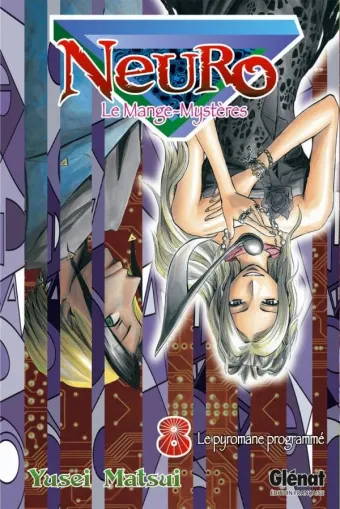 Couverture du manga Neuro Tome 8, « Le pyromane programmé »