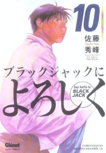 Couverture du manga Say hello to Black Jack Tome 10, « Chroniques de psychiatrie »