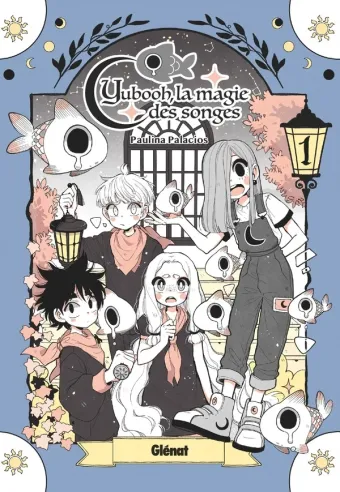 Couverture du manga Yubooh, la magie des songes Tome 1
