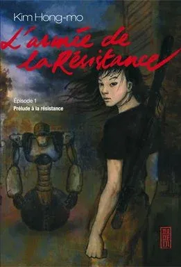 Couverture du manga L’armée de la résistance Tome 1, « Prélude à la résistance »