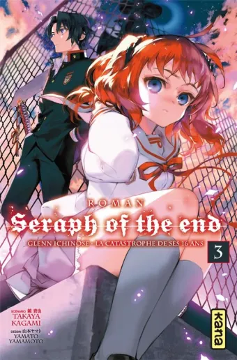 Couverture du manga Seraph of the end – Glenn Ichinose, la catastrophe de ses 16 ans – roman Tome 3