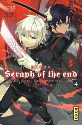 Couverture du manga Seraph of the end – Glenn Ichinose, la catastrophe de ses 16 ans – roman Tome 4
