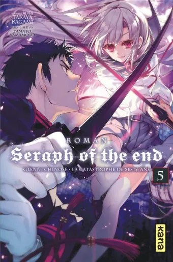 Couverture du manga Seraph of the end – Glenn Ichinose, la catastrophe de ses 16 ans – roman Tome 5