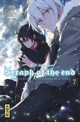 Couverture du manga Seraph of the end – Glenn Ichinose, la catastrophe de ses 16 ans – roman Tome 7