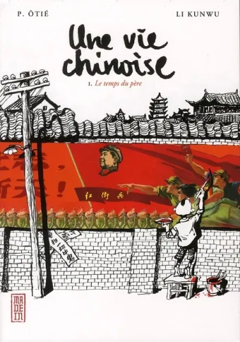 Couverture du manga Une vie chinoise Tome 1, « Le temps du père »