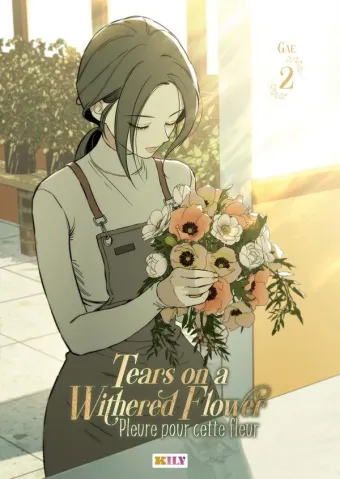 Couverture du manga Tears on a Withered Flower – pleure pour cette fleur Tome 2, « Pleure pour cette fleur »