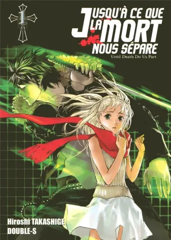 Couverture du manga Jusqu’à ce que la mort nous sépare Tome 1, « Rencontre »