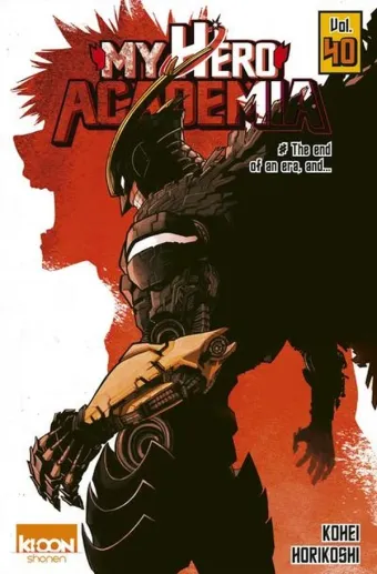 Couverture du manga My hero academia Tome 40, « The end of an era, and »