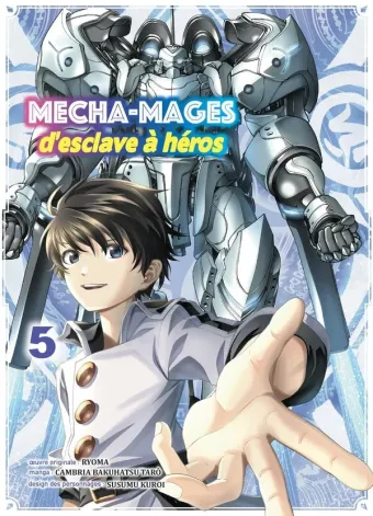 Couverture du manga Mecha-mages – d’esclave à héros Tome 5