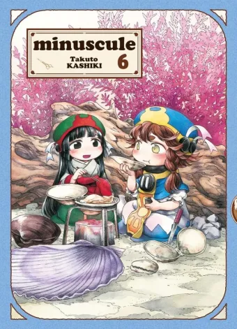 Couverture du manga Minuscule Tome 6