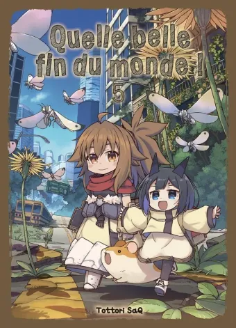 Couverture du manga Quelle belle fin du monde ! Tome 5