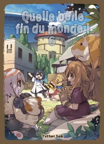 Couverture du manga Quelle belle fin du monde ! Tome 6