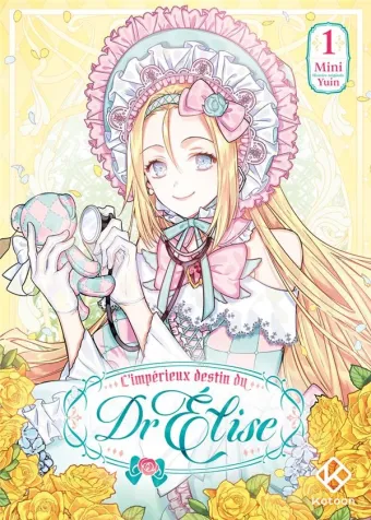 Couverture du manga L’impérieux destin du Dr Élise Tome 1