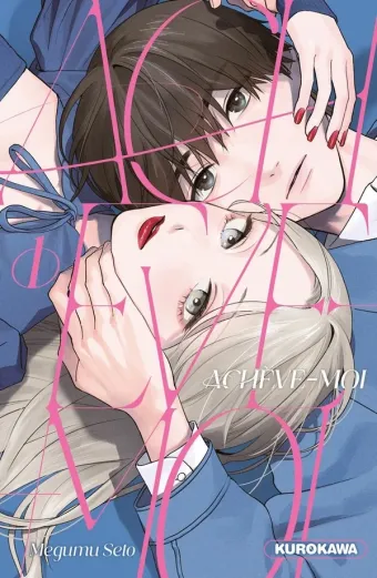 Couverture du manga Achève-moi Tome 1